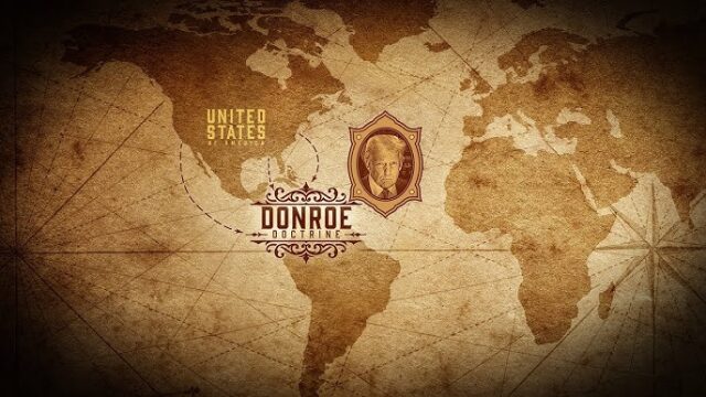 The Monroe Doctrine, Reimagined by Trump