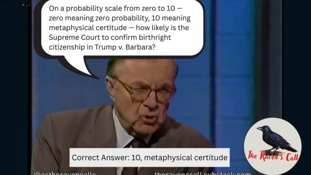 Thoughts on Trump v. Barbara, the Birthright Citizenship Case